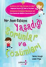 Her Anne Babanın Yaşadığı Sorunlar ve Çözümleri