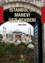 İstanbul'un Manevi Gezi Rehberi