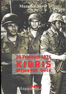 20 Temmuz 1974 Kıbrıs Bitmeyen Gece