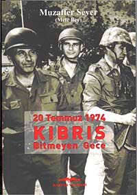 20 Temmuz 1974 Kıbrıs Bitmeyen Gece