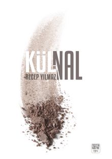 Kül ve Nal - Recep Yılmaz