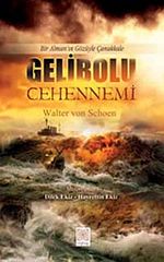 Gelibolu Cehennemi & Bir Alman'ın Gözüyle Çanakkale