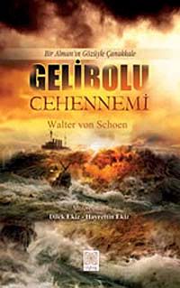 Gelibolu Cehennemi & Bir Alman'ın Gözüyle Çanakkale