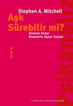 Aşk Sürebilir mi? & Zamana Karşı Romantik Aşkın Kaderi