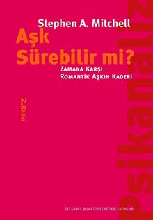 Aşk Sürebilir mi? & Zamana Karşı Romantik Aşkın Kaderi
