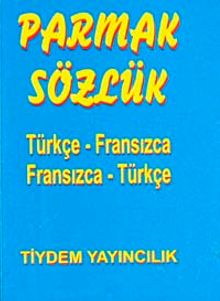 Parmak Sözlük / Türkçe-Fransızca