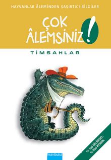 Timsahlar / Çok Alemsiniz! - Alain M. Bergeron