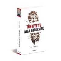 Türkiye'ye Ayak Uydurmak