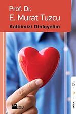 Kalbimizi Dinleyelim