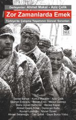 Zor Zamanlarda Emek & Türkiye'de Çalışma Yaşamının Güncel Sorunları