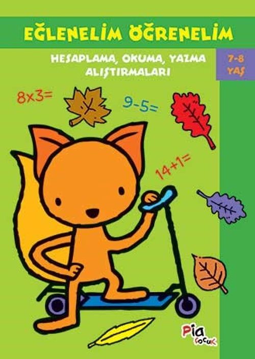 Eğlenelim Öğrenelim (7-8 Yaş) & Hesaplama, Okuma, Yazma Alıştırmaları