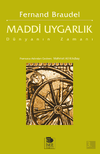 Maddi Uygarlık: D&uuml;nyanın Zamanı