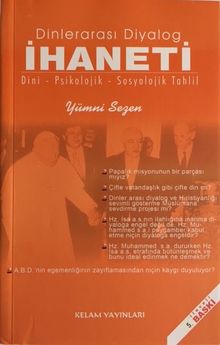 Dinlerarası Diyalog İhaneti / Dini - Psikolojik - Sosyolojik Tahlili