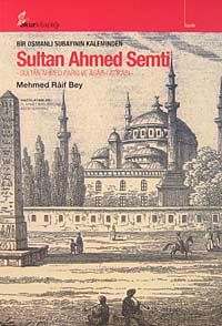 Bir Osmanlı Subayının Kaleminden Sultan Ahmed Semti & Sultan Ahmed parkı ve Asar-ı Atikası