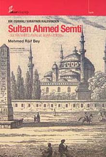 Bir Osmanlı Subayının Kaleminden Sultan Ahmed Semti & Sultan Ahmed parkı ve Asar-ı Atikası