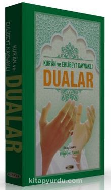 Kur’an ve Ehlibeyt Kaynaklı Dualar - Bilinmeyen Yazar