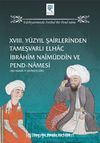 XVIII. Yüzyıl Şairlerinden Tameşvarlı Elhac İbrahim Naimüddin ve Pend-Namesi