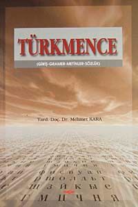 Türkmence (Giriş, Gramer, Metinler, Sözlük)