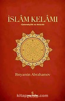 İslam Kelamı & Gelenekçilik ve Akılcılık