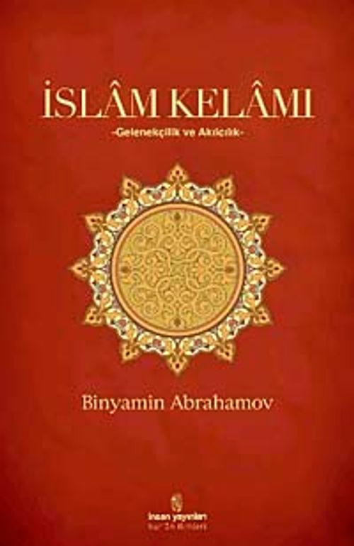 İslam Kelamı & Gelenekçilik ve Akılcılık
