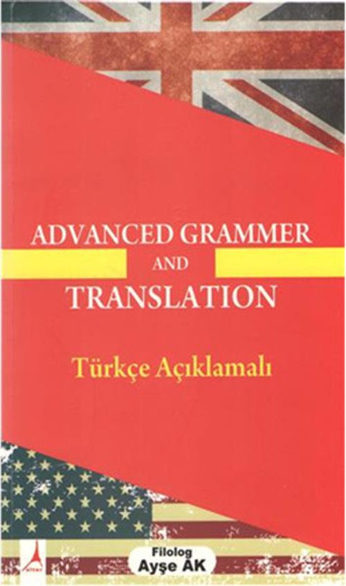 Advanced Grammer And Translation & Türkçe Açıklamalı
