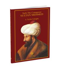 Turk The Conqueror Sultan Mehmed