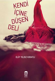 Kendi İçine Düşen Deli 