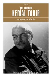 Şair-Sosyolog Kemal Tahir - Muhammed Hüküm