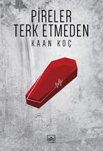 Pireler Terk Etmeden