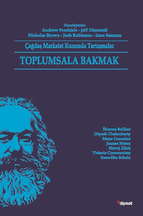 Toplumsala Bakmak & Çağdaş Marksist Kuramda Tartışmalar