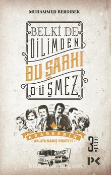 Belki de Dilimden Bu Şarkı Düşmez - Muhammed Berdibek
