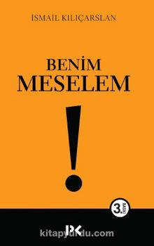 Benim Meselem - İsmail Kılıçarslan