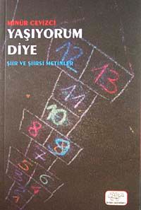 Yaşıyorum Diye & Şiir ve Şiirimsi Metinler