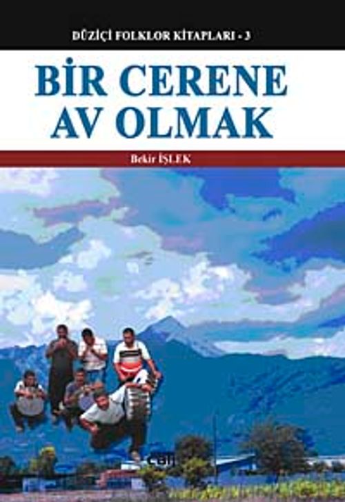Bir Cerene Av Olmak