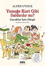 Yemeğe Kurt Gibi Saldırılır mı? – Çocuklar için Görgü
