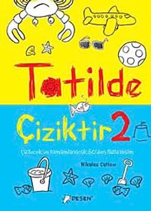Tatilde Çiziktir-2