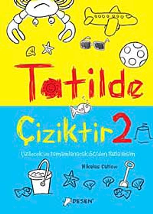 Tatilde Çiziktir-2