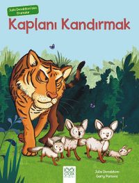 Kaplanı Kandırmak & Julia Donaldson'dan Dramalar 