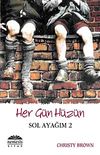 Her G&uuml;n H&uuml;z&uuml;n / Sol Ayağım-2