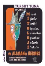 Hunili Mitolojisi ve Alamancı Hermes