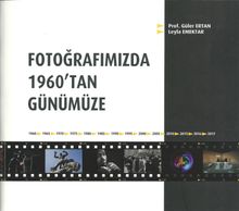 Fotoğrafımızda 1960’tan Günümüze