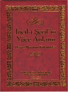 İncil-i Şerif'in Yüce Anlamı