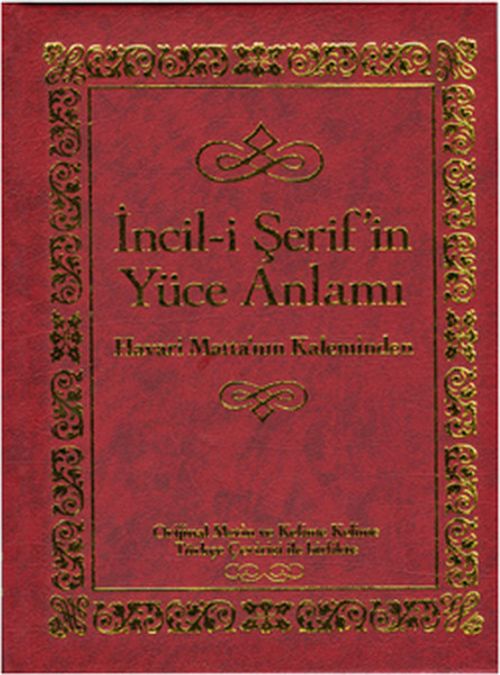 İncil-i Şerif'in Yüce Anlamı