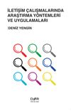 İletişim &Ccedil;alışmalarında Araştırma Y&ouml;ntemleri ve Uygulamaları