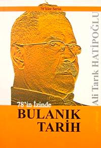 78'in İzinde Bulanık Tarih