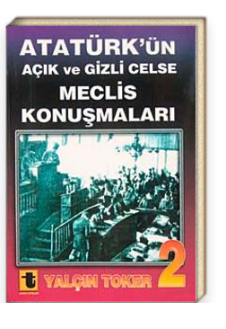 Kemal Ataturk Un Padisahlar Gizli Icerdi Ben Acik Iciyorum Sozu Hakkinda Belgelerle Gercek Tarih
