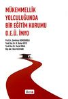 M&uuml;kemmellik Yolculuğunda Bir Eğitim Kurumu D.E.&Uuml;.İMYO