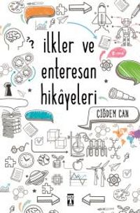 İlkler ve Enteresan Hikayeleri & Bilginç Kitaplar-8