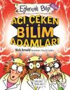 Acı &Ccedil;eken Bilim Adamları