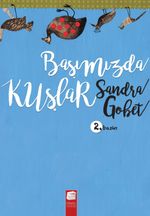Başımızda Kuşlar (Ciltli)
